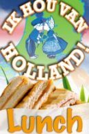 Ik Hou Van Holland Lunch in Arnhem